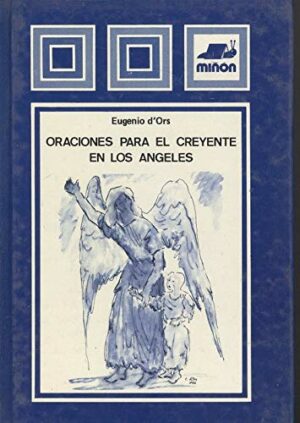 E D'ORS Oraciones para el creyente en los ángeles Miñon 1981 8435505812