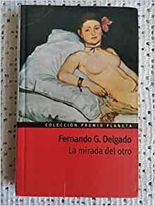F DELGADO La mirada del otro planeta 9788408031840