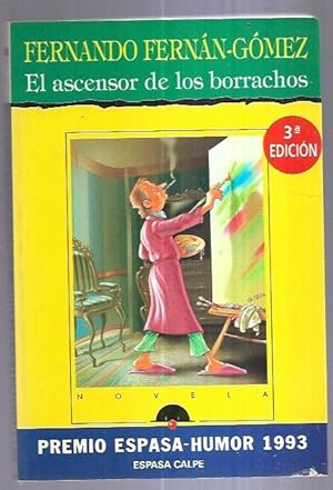 F FERNÁN-GÓMEZ El ascensor de los borrachos Espasa 1994 842398608x