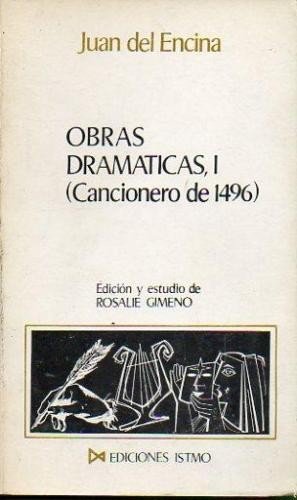 JUAN DEL ENCINA Obras Dramaticas I (Cancionero de 1496) Istmo 1975 8470900676