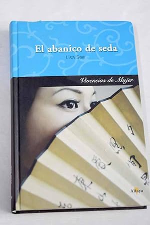 LISA SEE El abanico de seda Altaya 2007 8448722728