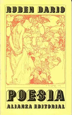 Poesía ( Rubén Darío) Alianza 1997 8420616664