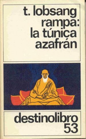 T LOBSANG RAMPA la túnica azafrán Destinolibro 53 8423309827