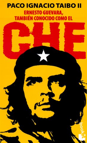 TAIBO Ernesto Guevara, También Conocido Como El Che Booket 1998 8408022806