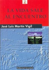 La vida sale al encuentro