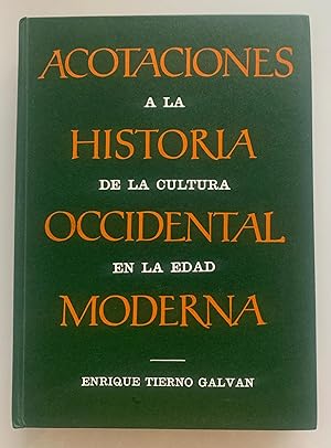Enrique Tierno Galvan Acotaciones a la historia de la cultura occidental en la Edad Moderna Tecnos 1964