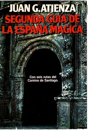 Juan G Atienza Segunda guía de la España mágica 8427007329