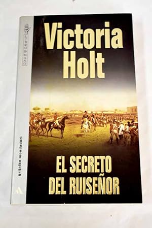 V HOLT El secreto del ruiseñor Grijalbo 8489856109