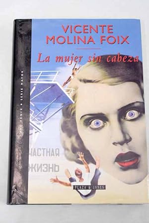 V Molina Foix La mujer sin cabeza La mujer sin cabeza P J 1997 8401385679