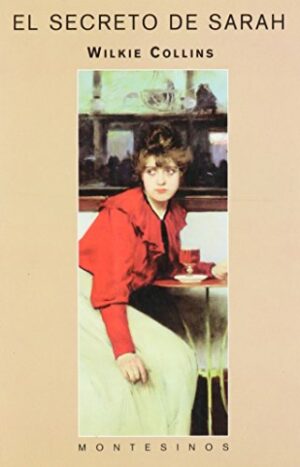 Wilkie Collins El secreto de Sarah ed Montesinos 2000 848935488X