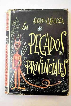 Álvaro de Laiglesia Los pecados provinciales Planeta 1963
