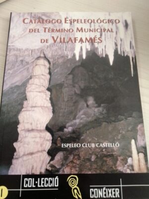 Catálogo espeleológico del término municipal de Vilafamés