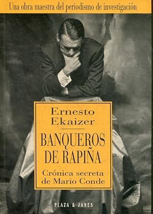 E EKAIZER Banqueros de rapiña crónica secreta de Mario Conde P J 1994 8401375134