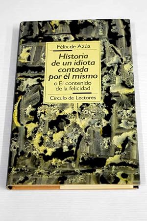 Félix de Azua Historia de un idiota contada por él mismo 8422624648