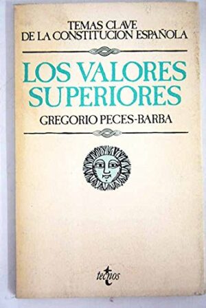 G Peces-Barba los valores superiores Tecnos 1986 8430911103