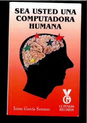 Gª SERRANO Sea usted una computadora humana 1998 849233150X