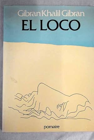 Gibran Khalil Gibran El loco Pomaire1978 8428603219