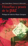I COMINS Y F MUÑOZ Filosofías y praxis de la paz (prólogo de F Mayor Zaragoza) 2013 9788498885408