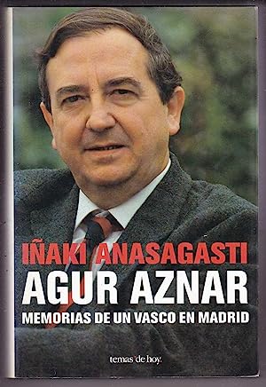 Iñaki Anasagasti Agur Aznar Temas de Hoy 2004 8484603318
