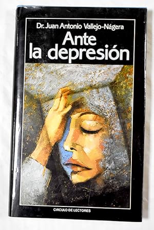 JA Vallejo-Nágera Ante la depresión Circulo 1987 842262429X