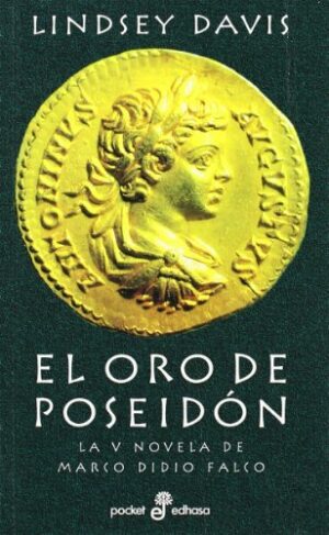 L Davis El oro de Poseidón. La V novela de Marco Didio Falco Edhasa 2001 843501648x