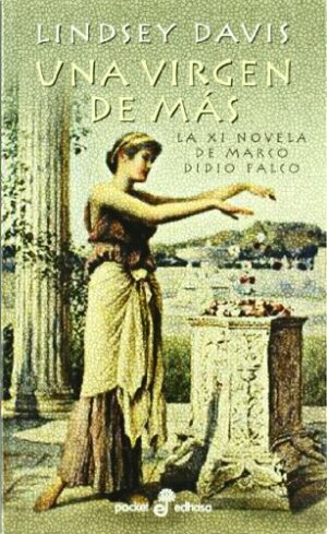 L Davis Una virgen de más La XI novela de Marco Didio Falco Edhasa 2003 8435016935