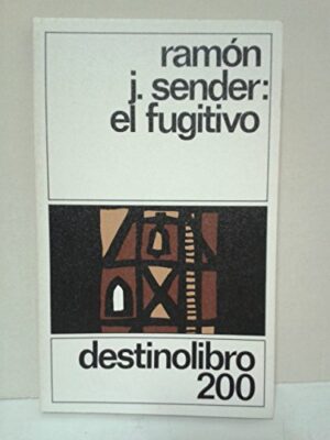 Ramón J. Sender El fugitivo Destino 1983 8423312127