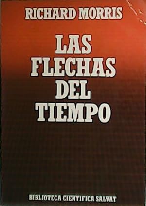 Richard Morris Las flechas del tiempo Salvat 1986 8434584344