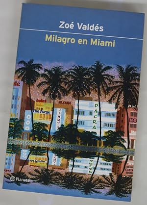 Zoé Valdés Milagro en Miami Planeta 2001 8408039431