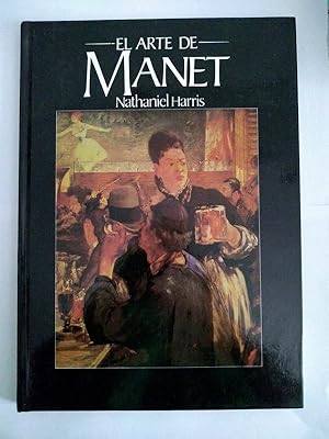 Nathaniel Harris El arte de Manet Poligrafa 2017 8434303604