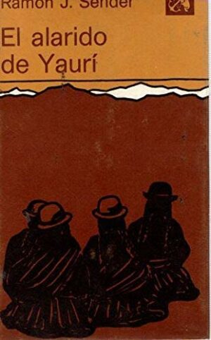 Ramón J Sender El alarido de Yaurí Destino 1977 8423306852