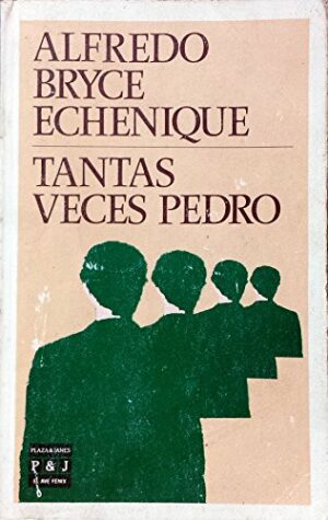 A Bryce Echenique Tantas veces Pedro P J 1986 8401421845