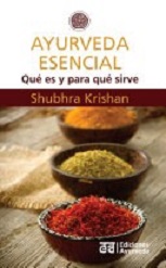 Ayurveda esencial qué es y para qué sirve 2013 9788493892937
