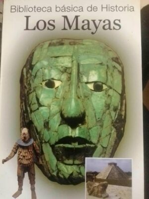 Biblioteca básica de historia. Los mayas