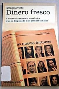 Carlos Sánchez Dinero Fresco Temas de Hoy 2003 8484603067
