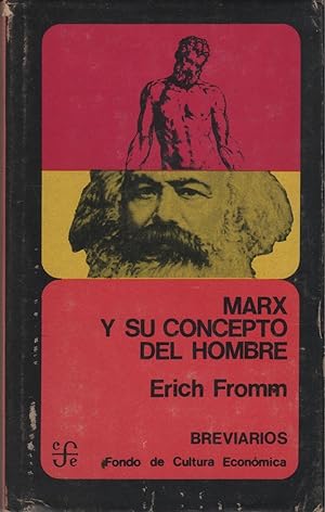 Erich Fromm Marx y su concepto del hombre 1975
