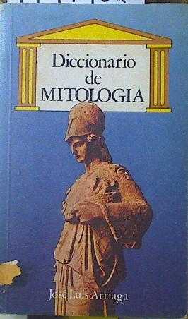 J L Arriaga Diccionario de mitología 1980 8427112076