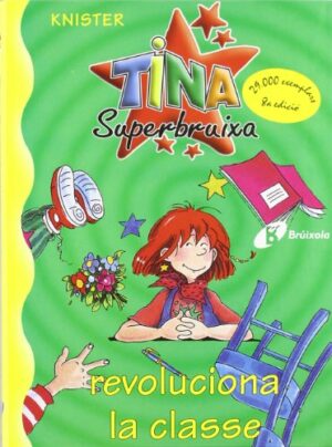 Knister Tina Superbruixa revoluciona la classe 9788483041697