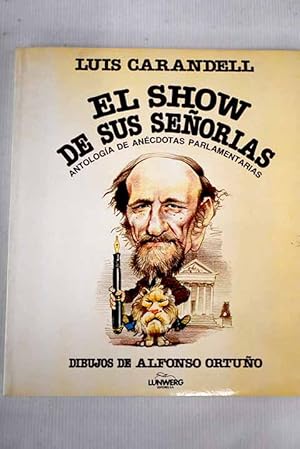 Luis Carandell El show de sus señorías Lunwerg 1986 8485983548