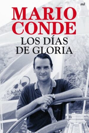 Mario Conde Los días de gloria MR 2010 8427036752