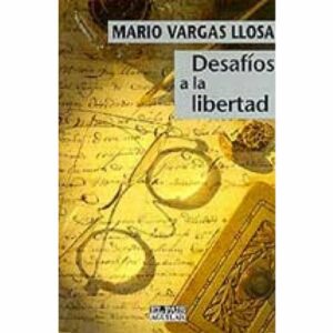 Mario Vargas Llosa Desafíos a la libertad Aguilar 1994 9788403593596