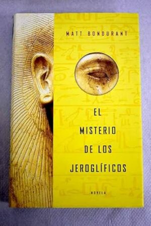 Matt Bondurant El misterio de los jeroglificos P J 2005 8401335736