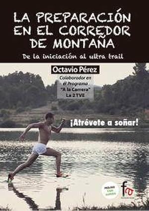 Octavio Pérez La preparación en el corredor de montaña 2014 9788490519486