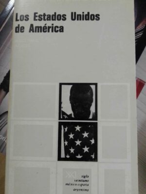 Siglo XXI Los Estados Unidos de América