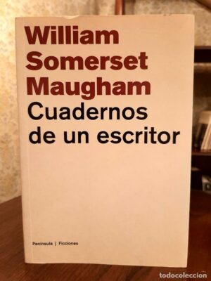 Somerset Maugham Cuadernos de un escritor