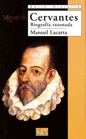 Cervantes. Biografía razonada