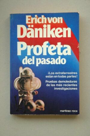 Erich Von Daniken Profeta del pasado M R 1986 8427005350