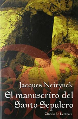 Jacques Neirynck El manuscrito del Santo Sepulcro Círculo 2002 8422689561