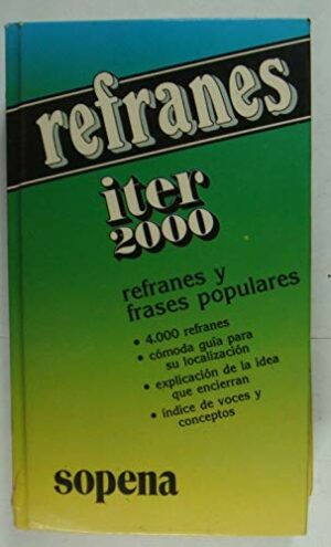 Refranes Iter 2000 Refranes y frases populares Sopena 1991 8430311017
