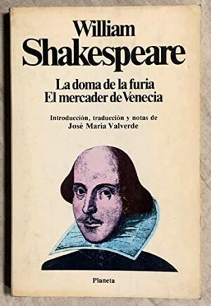 W Shakespeare La doma de la furia. El Mercader de Venecia Planeta 1982 8432038644